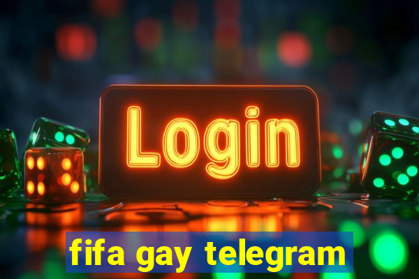 fifa gay telegram